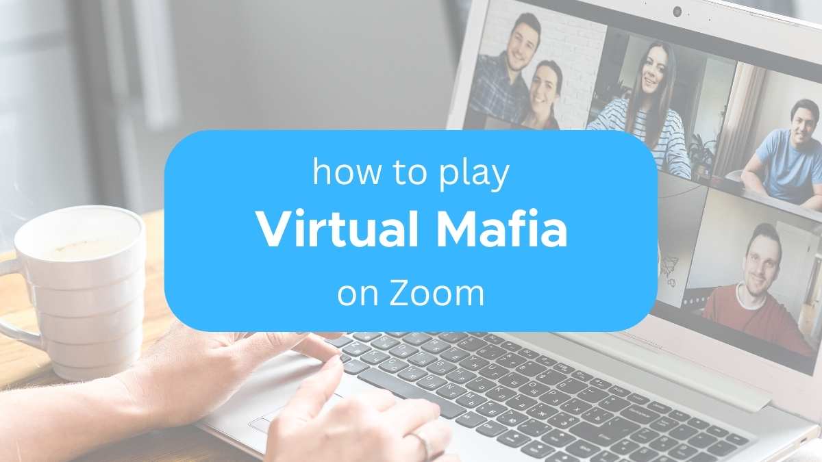 Virtual Game Ideas How to Play Mafia on Zoom